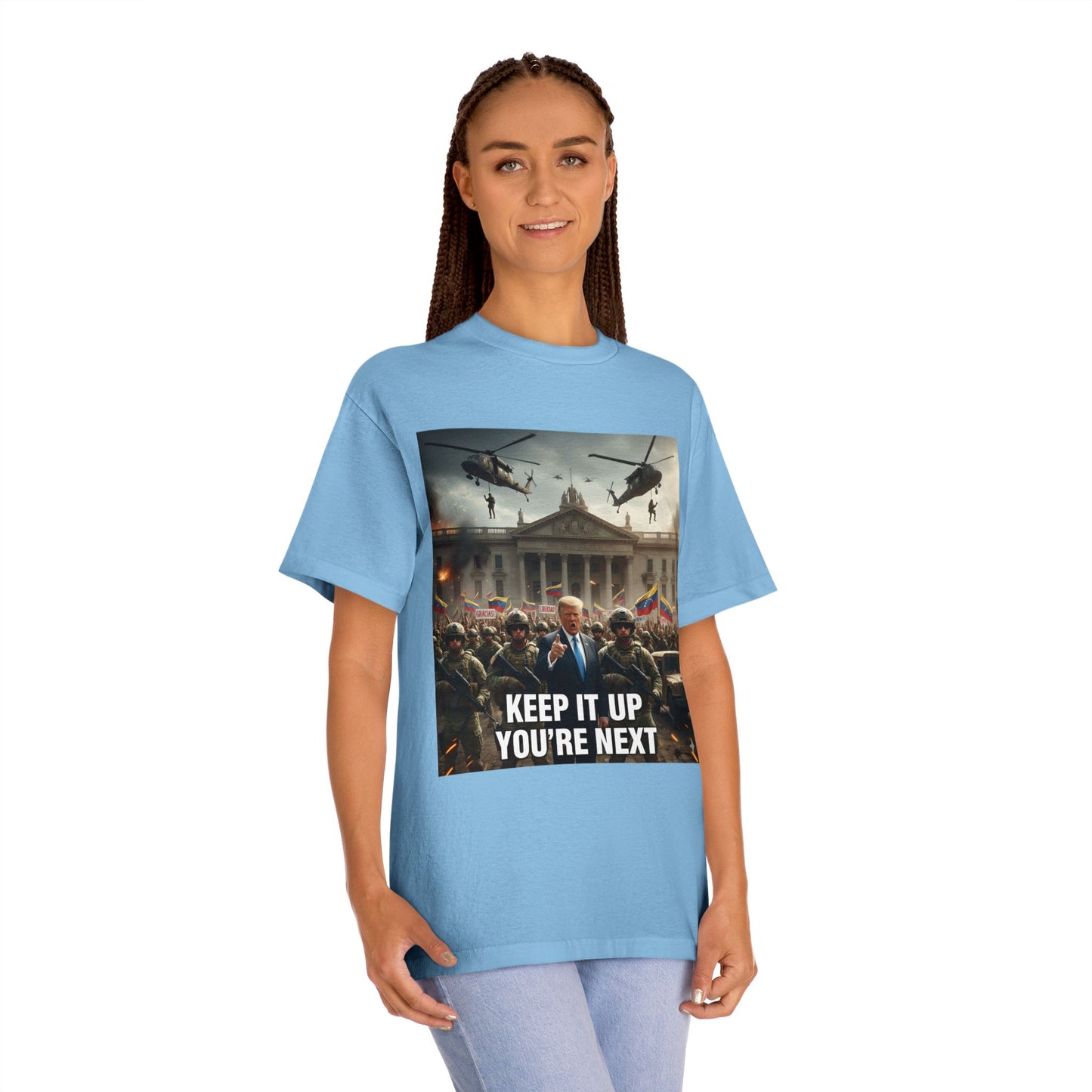 Graphic Tee "Keep It Up You're Next"