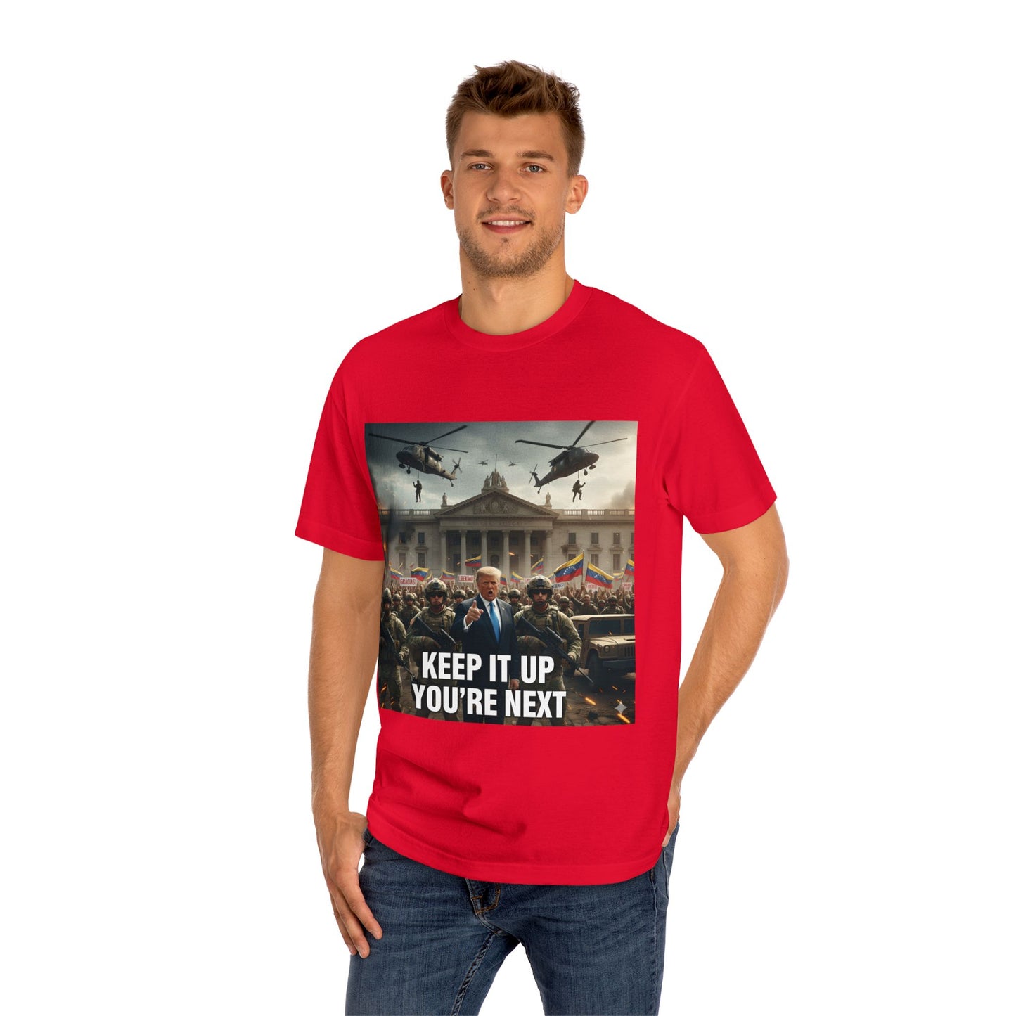 Graphic Tee "Keep It Up You're Next"