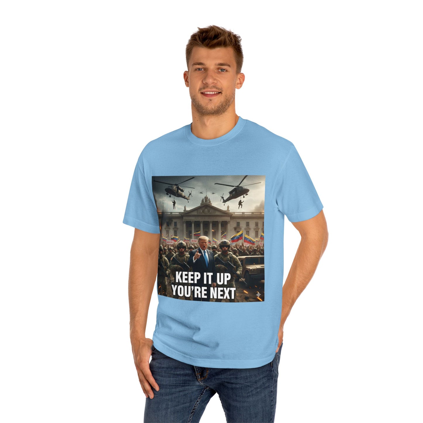 Graphic Tee "Keep It Up You're Next"