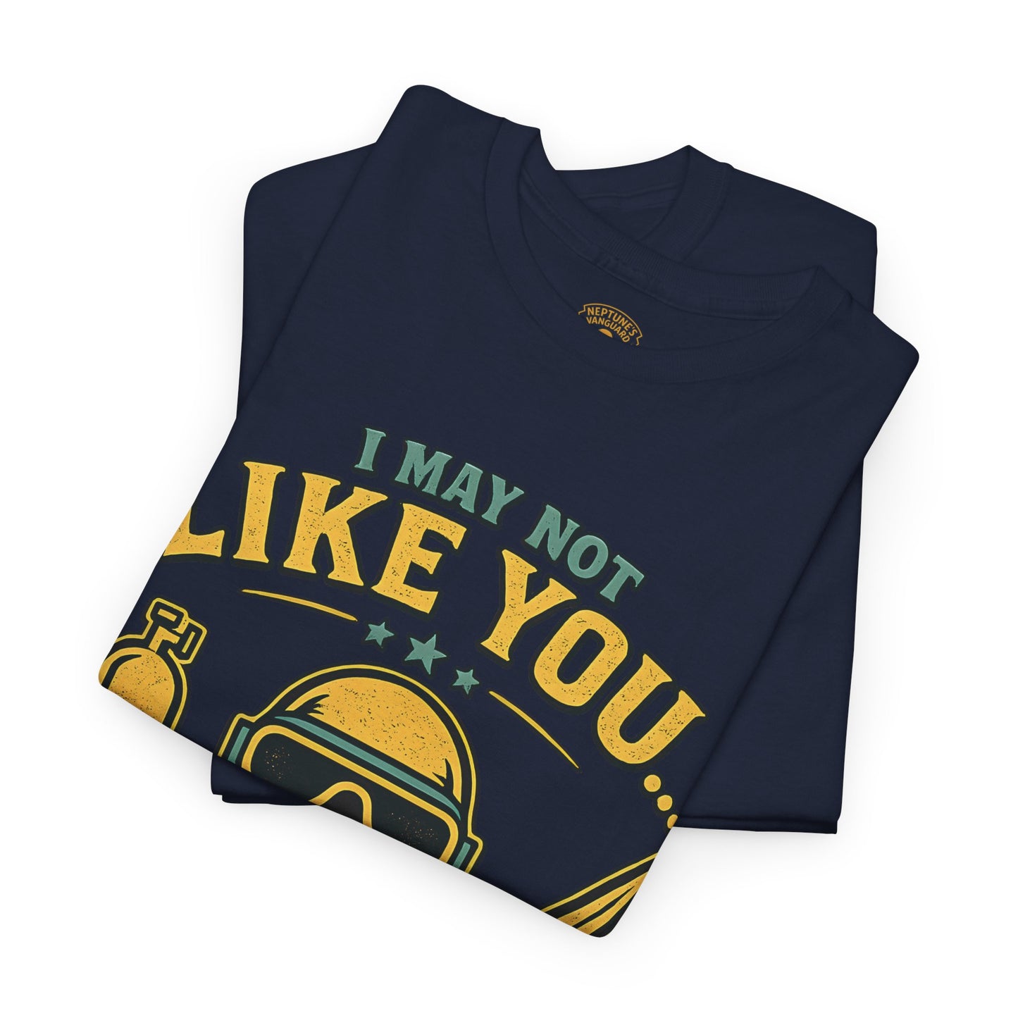 I May Not Like You But I’ll Still Share My Air | Funny Scuba Diver T Shirt