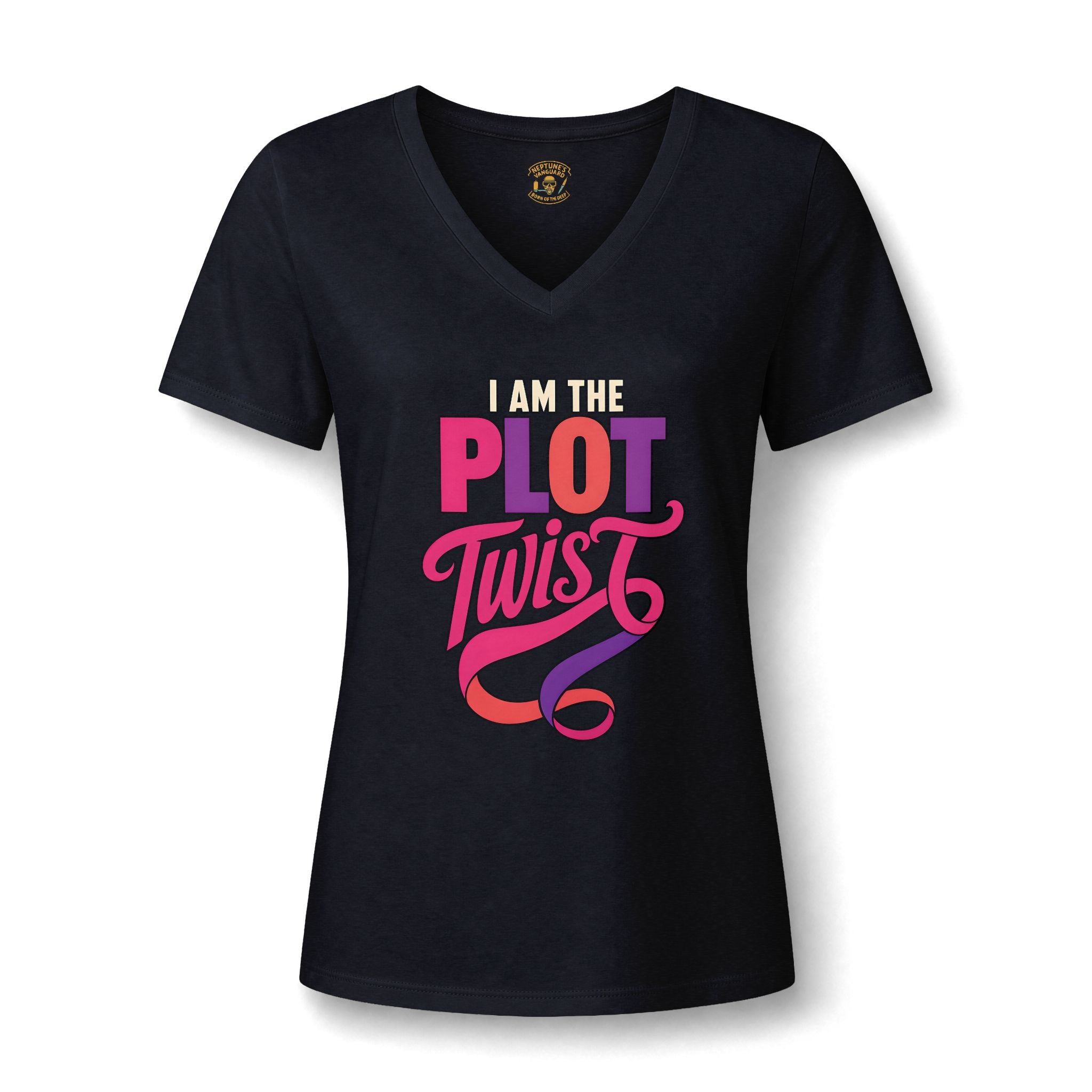 I Am the Plot Twist Women's V Neck T Shirt – Neptunes Vanguard