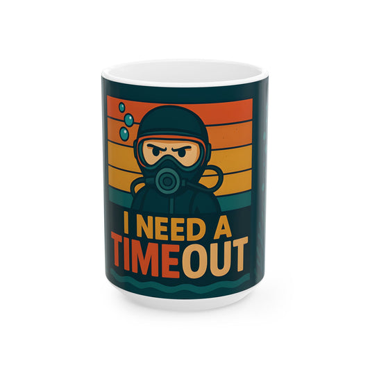 I need a time out Mug
