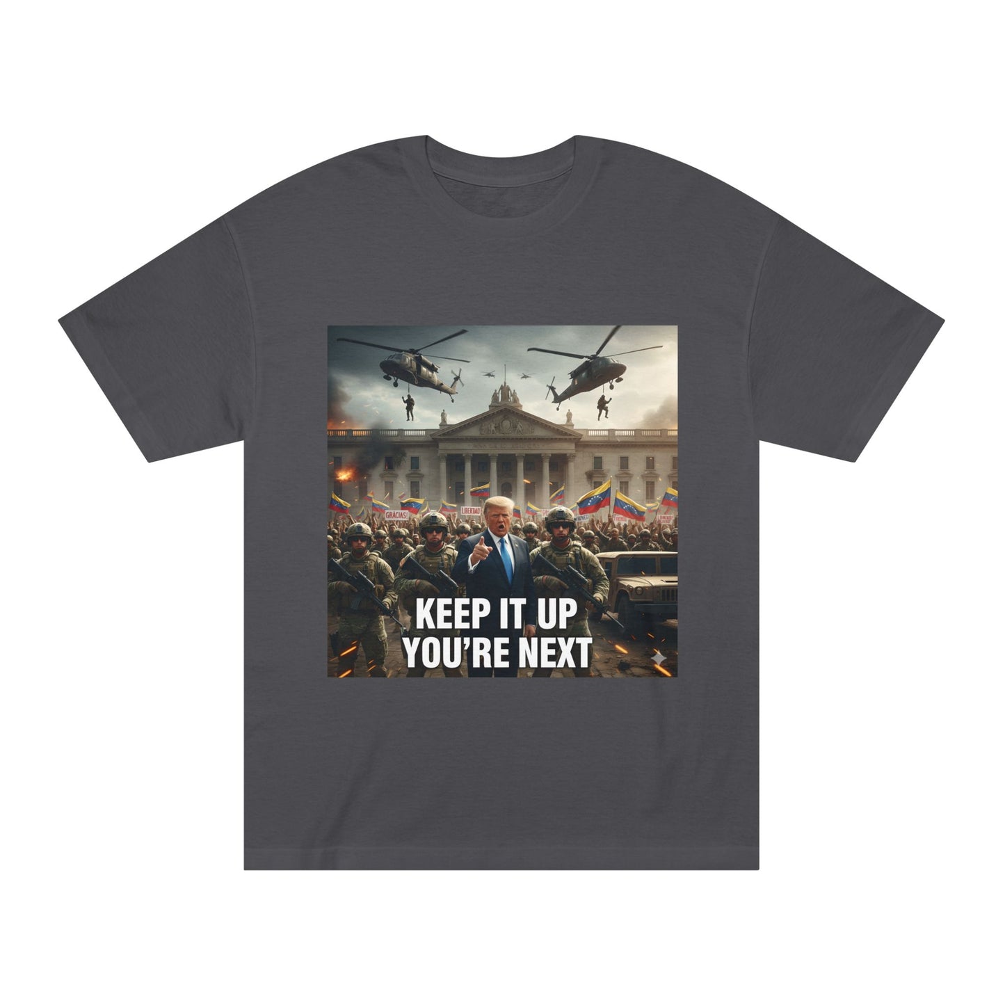 Graphic Tee "Keep It Up You're Next"