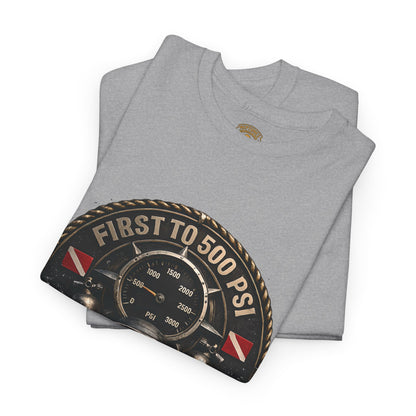 First to 500 PSI Scuba Diver Shirt