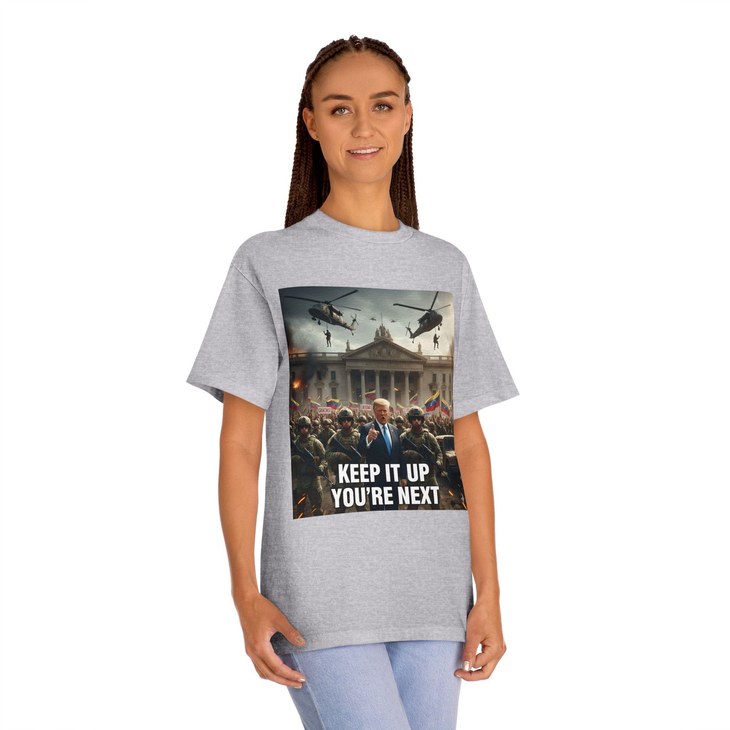 Graphic Tee "Keep It Up You're Next"