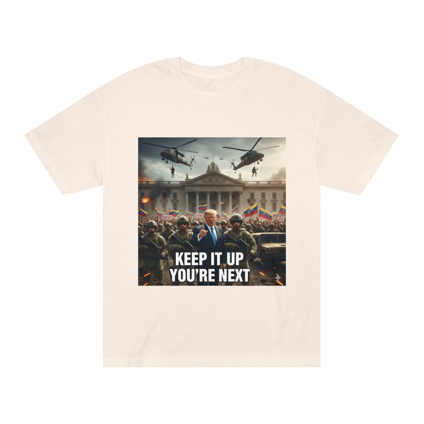 Graphic Tee "Keep It Up You're Next"