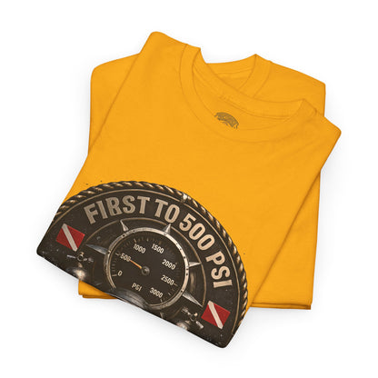 First to 500 PSI Scuba Diver Shirt