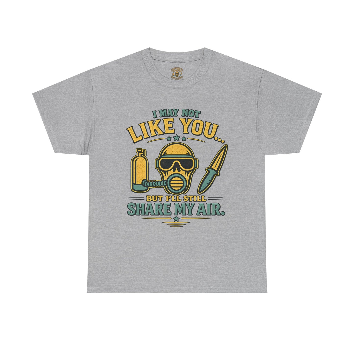 A heather gray short-sleeve t-shirt with a vintage-style graphic on the chest. The graphic features a gas mask, bullet, and a bottle, with the text 'I MAY NOT LIKE YOU.