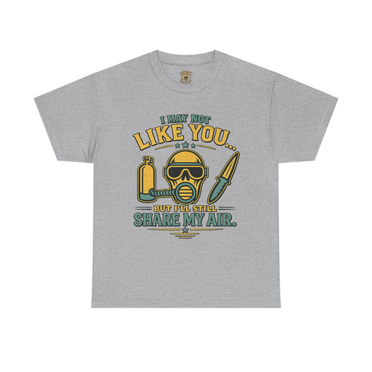 A heather gray short-sleeve t-shirt with a vintage-style graphic on the chest. The graphic features a gas mask, bullet, and a bottle, with the text 'I MAY NOT LIKE YOU.