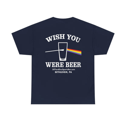 Wish You Were Beer 50 Yard Line Sports Bar T Shirt