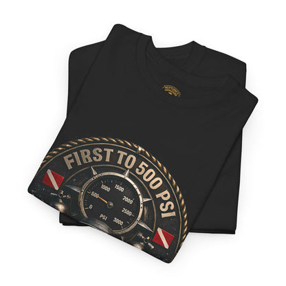 First to 500 PSI Scuba Diver Shirt