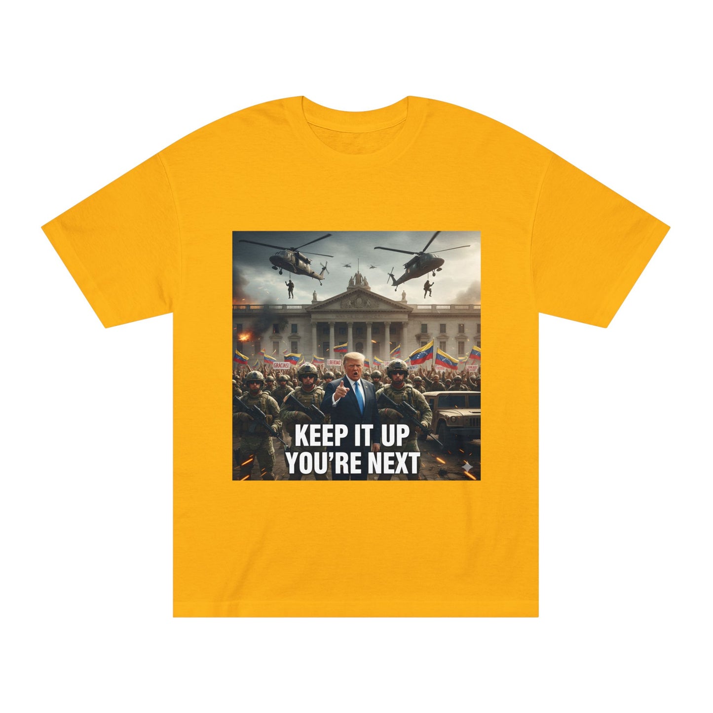 Graphic Tee "Keep It Up You're Next"