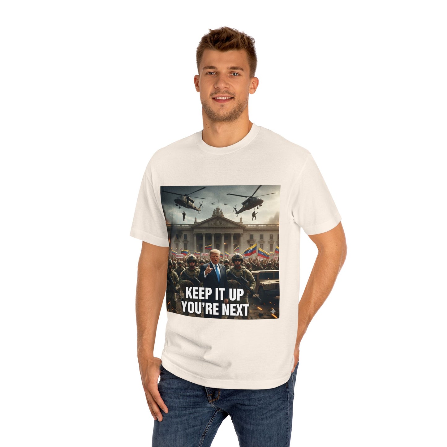 Graphic Tee "Keep It Up You're Next"