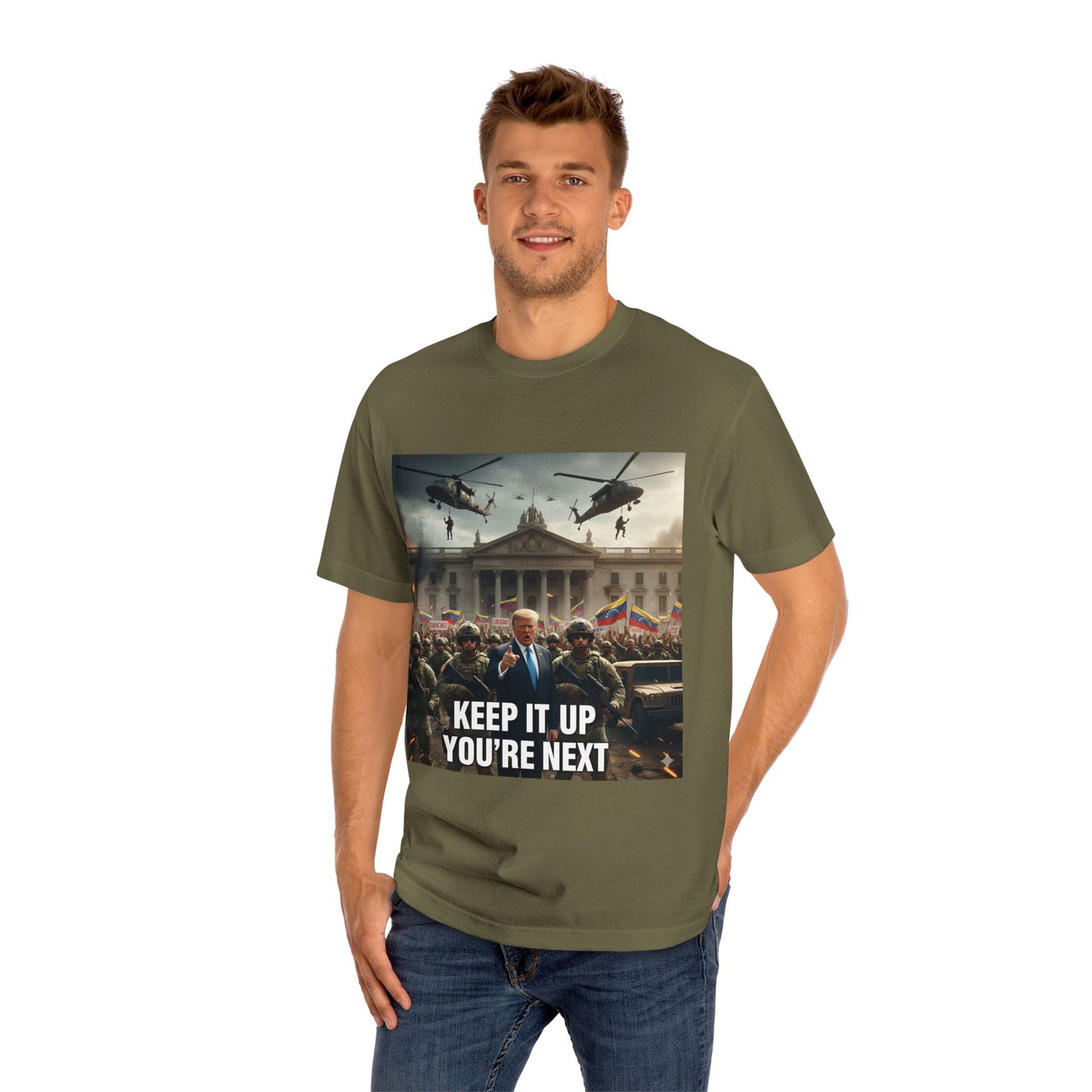 Graphic Tee "Keep It Up You're Next"