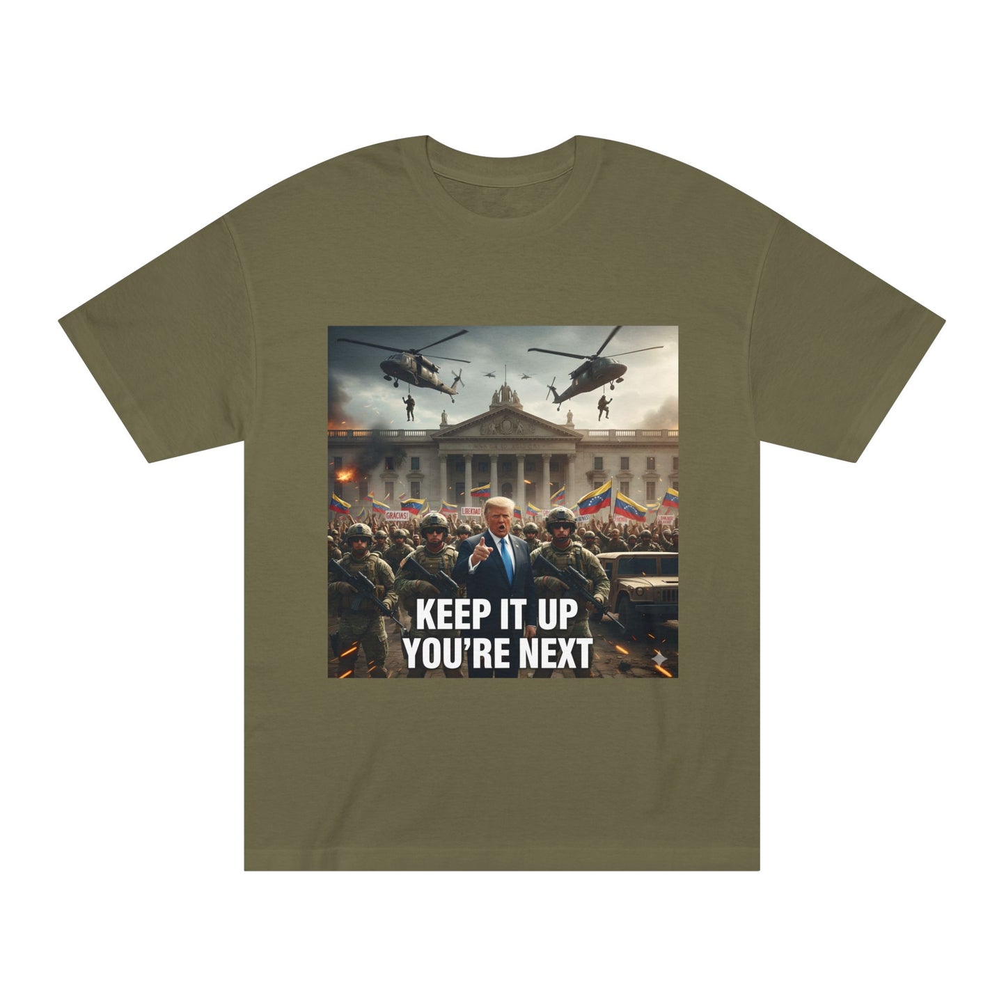 Graphic Tee "Keep It Up You're Next"