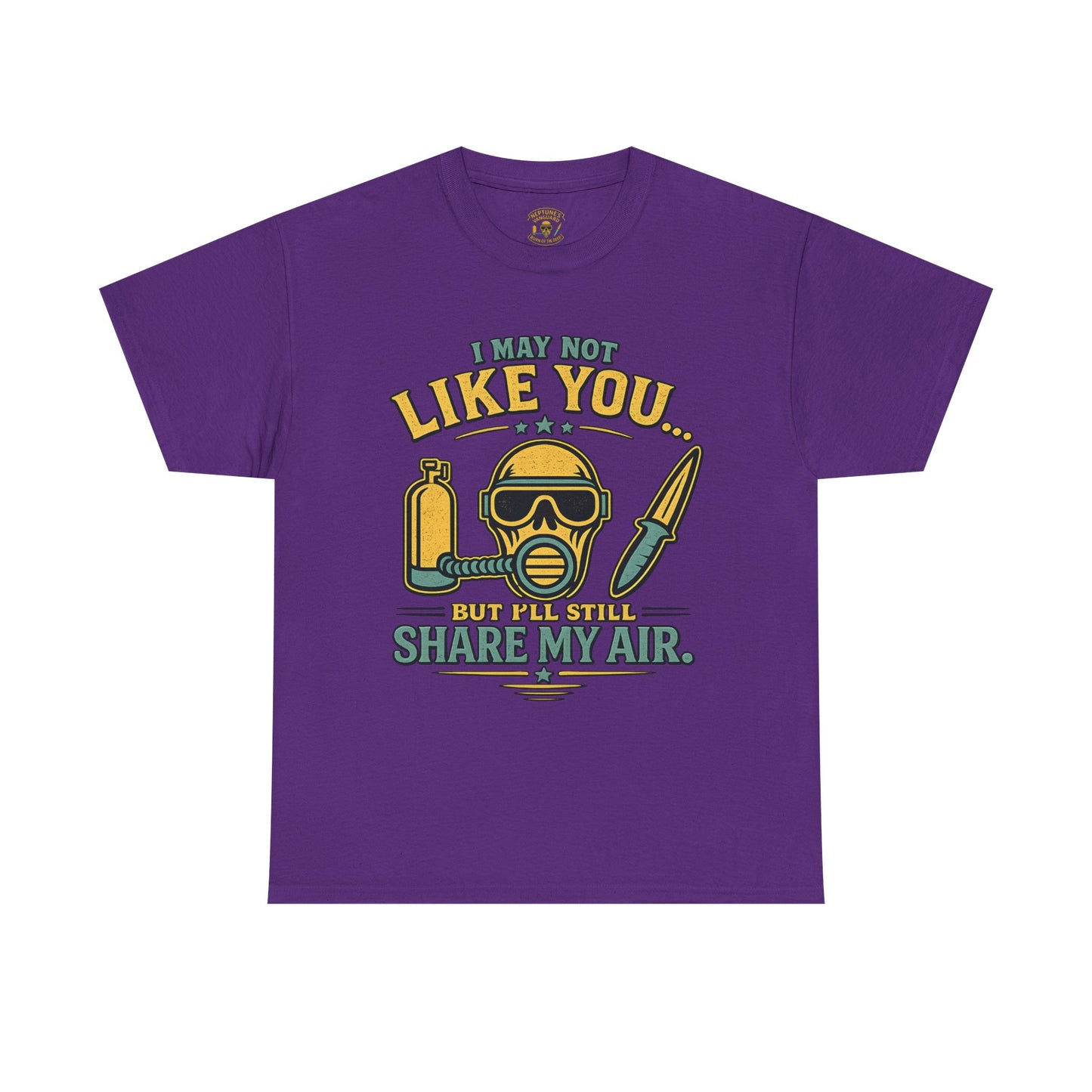 I May Not Like You But I’ll Still Share My Air | Funny Scuba Diver T Shirt