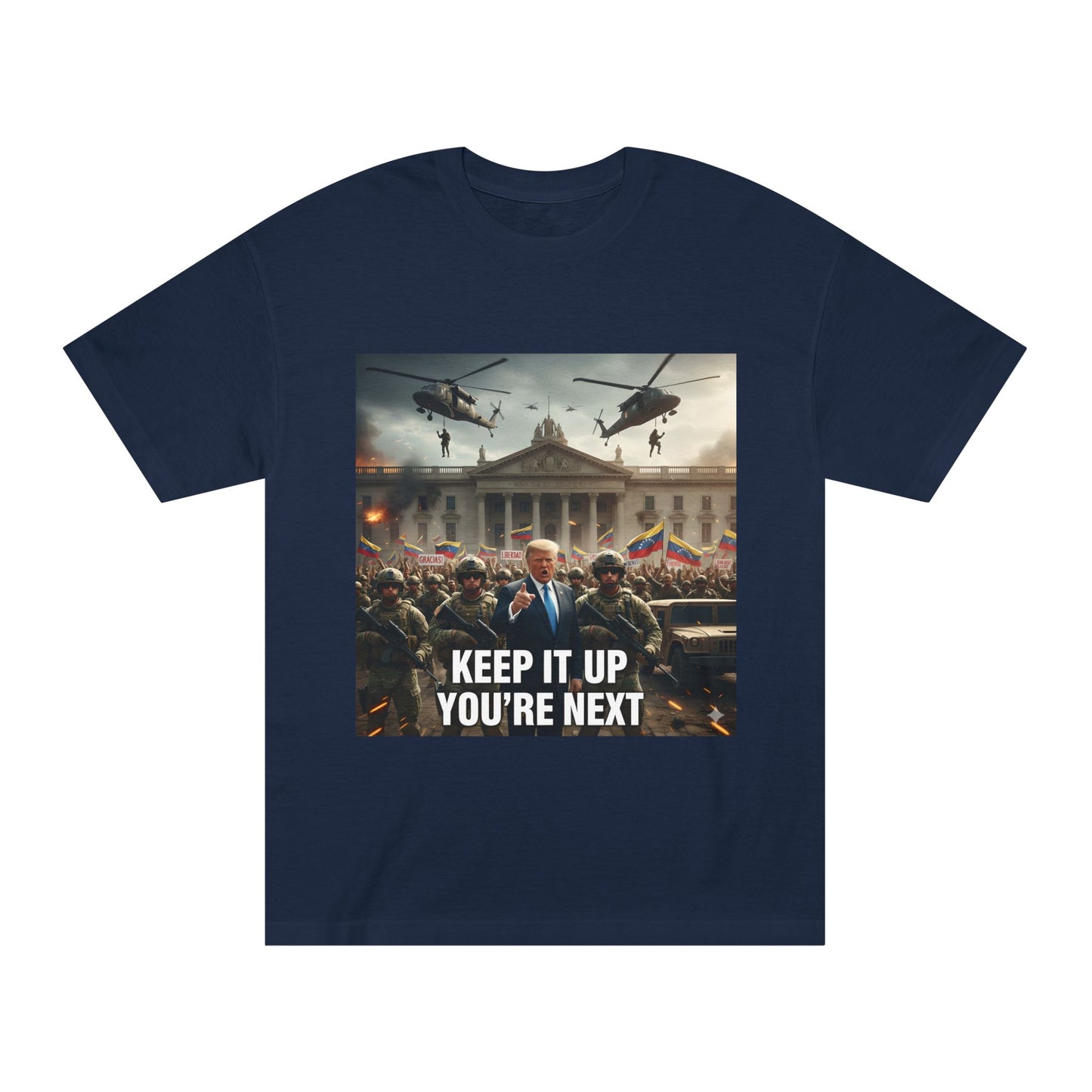 Graphic Tee "Keep It Up You're Next"