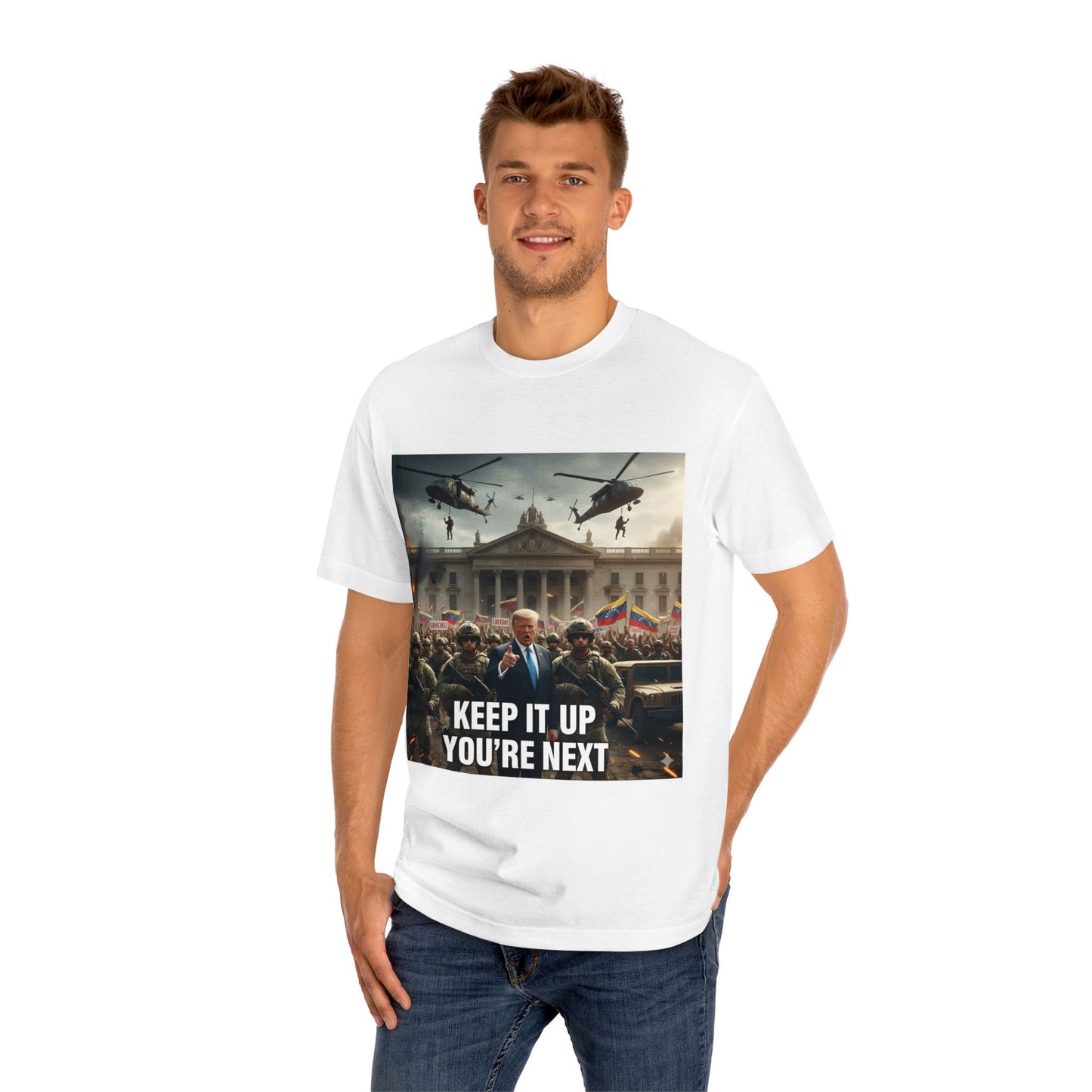 Graphic Tee "Keep It Up You're Next"