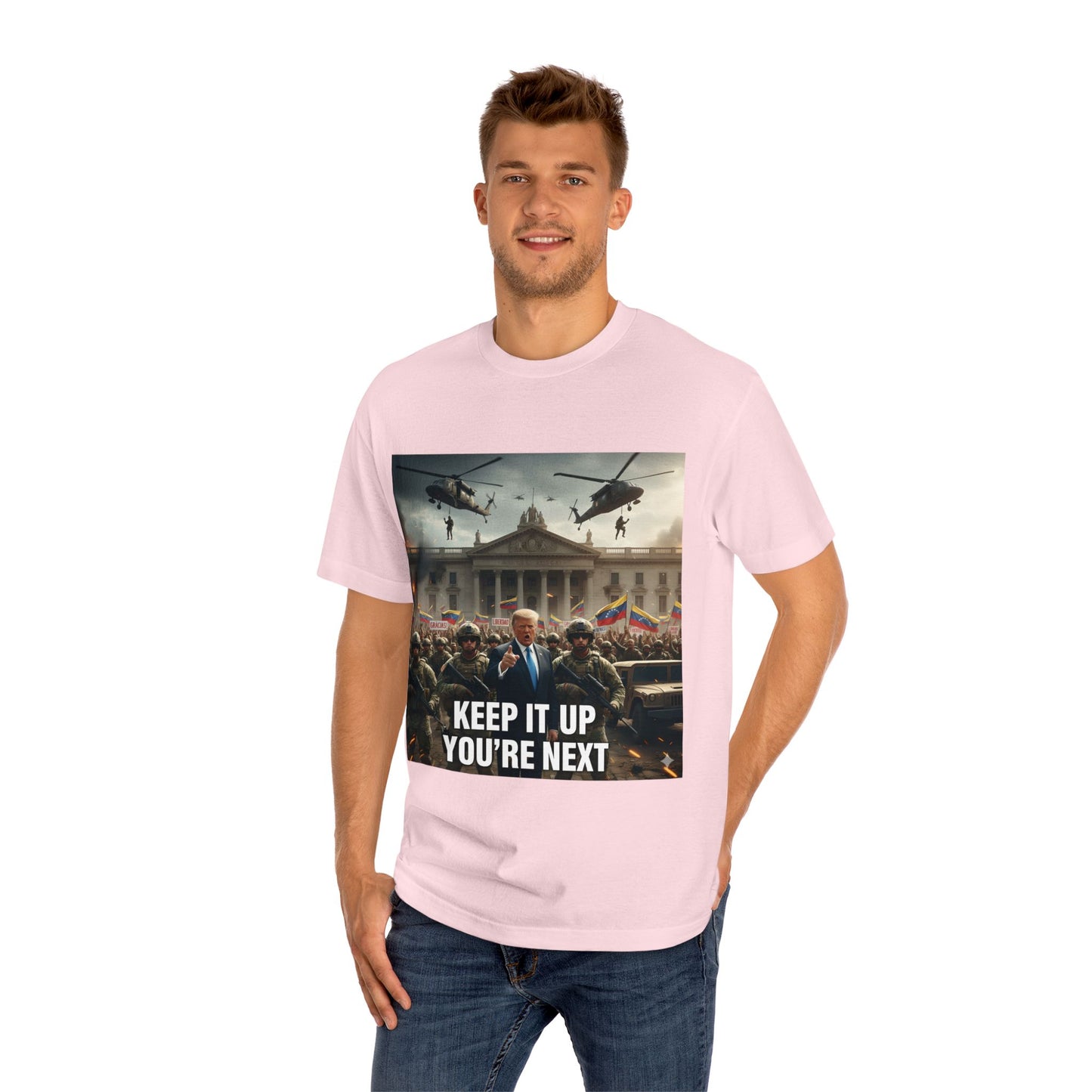 Graphic Tee "Keep It Up You're Next"